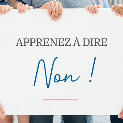 Apprendre à dire NON !